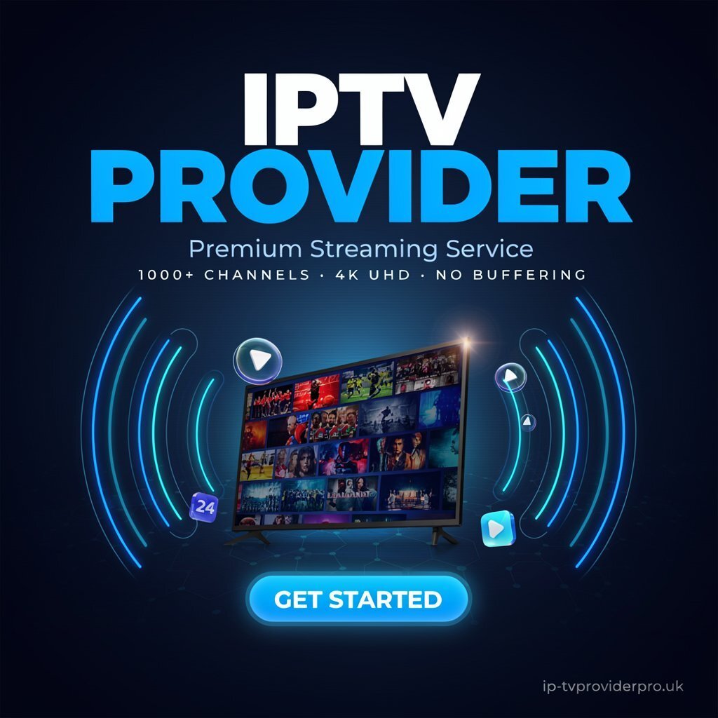 IPTV provider UK streaming Premier League football and films in 4K on Smart TV, Firestick and mobile